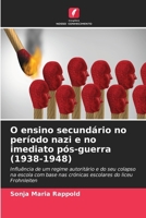 O ensino secundário no período nazi e no imediato pós-guerra (1938-1948) (Portuguese Edition) 6207690141 Book Cover