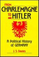 From Charlemagne to Hitler: Political History of Germany 1566194237 Book Cover