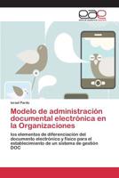 Modelo de Administracion Documental Electronica En La Organizaciones 3659100013 Book Cover