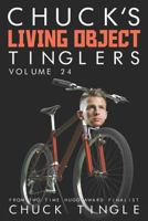 Chuck's Living Object Tinglers: Volume 24 1730764177 Book Cover