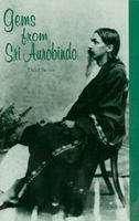 Gems From Sri Aurobindo, 1st Series 0914955179 Book Cover