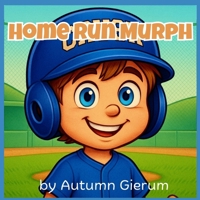 Home Run Murph B0FB5MP2G8 Book Cover