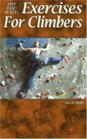 Off the Wall: Exercises for Climbers 1930546742 Book Cover