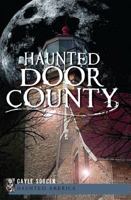 Haunted Door County 1609494741 Book Cover