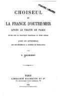 Choiseul Et La France d'Outre-Mer Apres Le Traite de Paris, Etude Sur La Politique Coloniale 1535094559 Book Cover