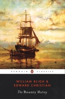 A Narrative of the Mutiny on board His Majesty's Ship "Bounty" 1472907213 Book Cover