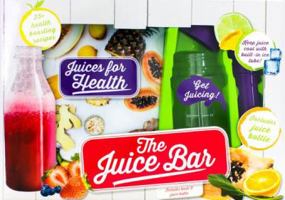 The Juice Bar Kit 1472340736 Book Cover