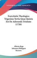 Exercitatio Theologica Trigesima Tertia Quae Quinta Est De Adoranda Trinitate (1720) 1120194008 Book Cover