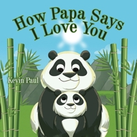 How Papa Says I Love You B0FHD8PYYB Book Cover