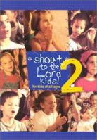 Shout to the Lord Kids 2 5550111454 Book Cover
