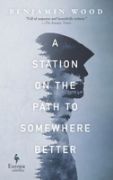 A Station on the Path to Somewhere Better 1609456823 Book Cover