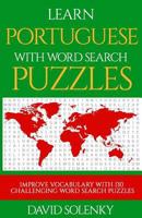 Learn Portuguese with Word Search Puzzles: Learn Portuguese Language Vocabulary with Challenging Word Find Puzzles for All Ages 1717096123 Book Cover