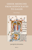 Greek Medicine from Hippocrates to Galen: Selected Papers 9004208593 Book Cover