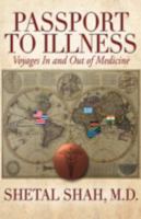 Passport to Illness: Voyages in and Out of Medicine 1583852646 Book Cover