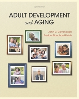 Adult Development and Aging, 8th Edition (Cengage Learning), Paperback B09TF1PBCD Book Cover