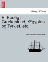 Et Besøg i Grækenland, Ægypten og Tyrkiet, etc. 1241355533 Book Cover