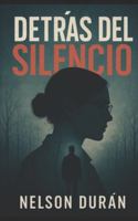 DETRÁS DEL SILENCIO B0G4GWB2F5 Book Cover