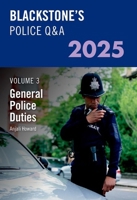 Blackstone's Police Q&A Volume 3: General Police Duties 2025 0198928572 Book Cover