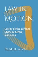 Law in Motion: Clarity before conflict Strategy before summons B0FW68ZD9R Book Cover