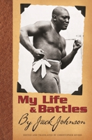 My Life and Battles: By Jack Johnson 0275999645 Book Cover