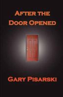 After the Door Opened 1933449381 Book Cover
