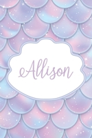 Allison: Personalized Name Journal Mermaid Writing Notebook For Girls and Women 1661980392 Book Cover