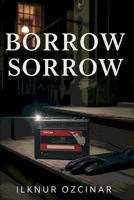 Borrow Sorrow: A Psychological Family Mystery of Grief, Secrets, and the Legacy of a Therapist’s Archive B0FR3CV4Z6 Book Cover