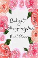 Budget Shopping List Meal Plan: Budget Food for Family /Shopping List, Size 5.25x8 Paperback 1981932046 Book Cover