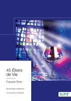 45 Élixirs de Vie: Numérologie Cartésienne - Connaissance Holistique 2368329463 Book Cover