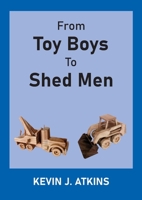 From Toy Boys To Shed Men 0645089222 Book Cover