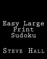 Easy Large Print Sudoku: Enjoyable, Large Grid Puzzles 1478233885 Book Cover