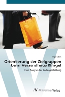 Orientierung der Zielgruppen beim Versandhaus Klingel: Eine Analyse der Ladengestaltung 3639418662 Book Cover