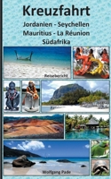 Kreuzfahrt Jordanien-Seychellen-Mauritius-La Réunion-Südafrika 3753480754 Book Cover