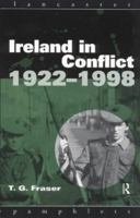 Ireland in Conflict, 1922-1998 (Lancaster Pamphlets) 0415165490 Book Cover