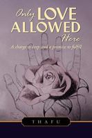 Only Love Allowed Here 1441518304 Book Cover