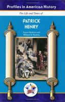 Patrick Henry (Profiles in American History) (Profiles in American History) 1584154381 Book Cover