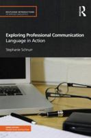 Exploring Professional Communication: Language in Action 0415584833 Book Cover