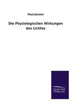 Die Physiologischen Wirkungen Des Lichtes 3846036072 Book Cover