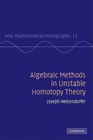 Algebraic Methods in Unstable Homotopy Theory 0521760372 Book Cover