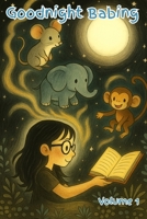 Goodnight Babing: Volume 1: 20 Gentle Bedtime Stories About Animals, Nature, and Wonder – Perfect for Ages 3–9 B0FKB5T4D8 Book Cover