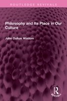 Philosophy and Its Place in Our Culture (Current Topics in Contemporary Thought) 1032698594 Book Cover