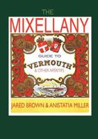 The Mixellany Guide to Vermouth & Other Apéritifs 1907434259 Book Cover