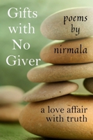 Gifts with No Giver: A Love Affair with Truth 143826917X Book Cover