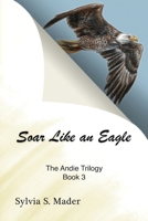 Soar Like an Eagle 1915852404 Book Cover