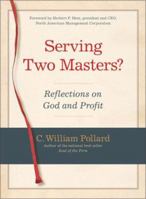 Serving Two Masters?: Reflections on God and Profit 0578106469 Book Cover