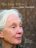 The Jane Effect: Celebrating Jane Goodall 1595342532 Book Cover