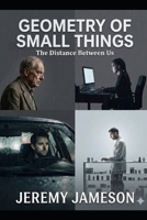 Geometry of Small Things: The Distance Between Us B0HBXNKT11 Book Cover