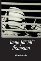 Days for an Occasion: Poems 1978 - 2016 1937793362 Book Cover