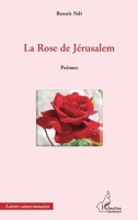 La Rose de Jérusalem: Poèmes (Harmattan Cameroun) (French Edition) 2343000409 Book Cover