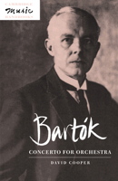 Bartók: Concerto for Orchestra (Cambridge Music Handbooks) 0521485053 Book Cover